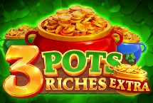 3 Pots Riches Extra